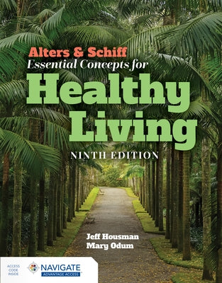 Alters & Schiff Essential Concepts for Healthy Living by Housman, Jeff