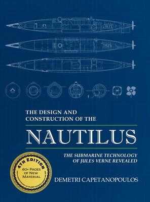 The Design and Construction of the Nautilus by Capetanopoulos, Demetri