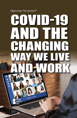 Covid-19 and the Changing Way We Live and Work by Roberts, Kathryn