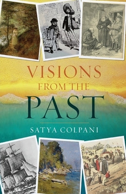 Visions from the Past by Colpani, Satya