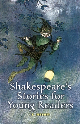 Shakespeare's Stories for Young Readers by Nesbit, E.