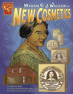 Madam C. J. Walker and New Cosmetics by Krohn, Katherine