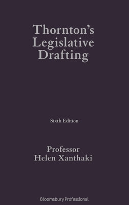 Thornton's Legislative Drafting by Xanthaki, Helen