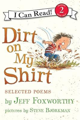 Dirt on My Shirt: Selected Poems by Foxworthy, Jeff