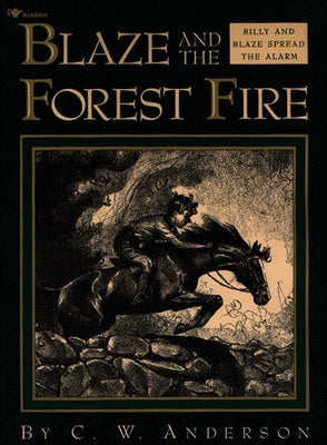 Blaze and the Forest Fire by Anderson, C. W.