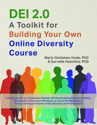 Dei 2.0: A Toolkit for Building Your Own Online Diversity Course by Goldstein Hode, Marlo