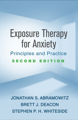 Exposure Therapy for Anxiety: Principles and Practice by Abramowitz, Jonathan S.