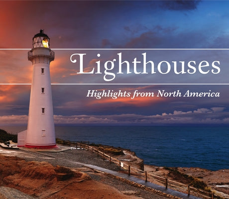 Lighthouses: Highlights from North America by Publications International Ltd