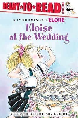 Eloise at the Wedding/Ready-To-Read: Ready-To-Read Level 1 by Thompson, Kay