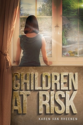 Children at Risk by Van Rheenen, Karen