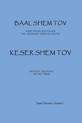 Keser Shem Tov by Starrett, Rabbi Yehoshua