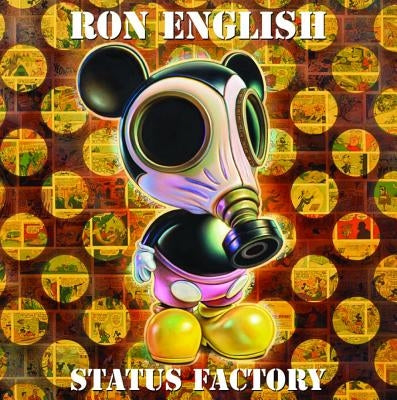 Status Factory: The Art of Ron English by English, Ron