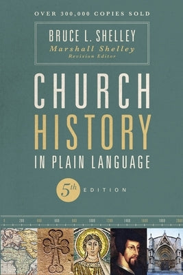 Church History in Plain Language, Fifth Edition by Shelley, Bruce