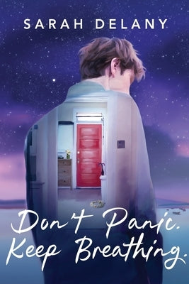 Don't Panic. Keep Breathing. by Delany, Sarah