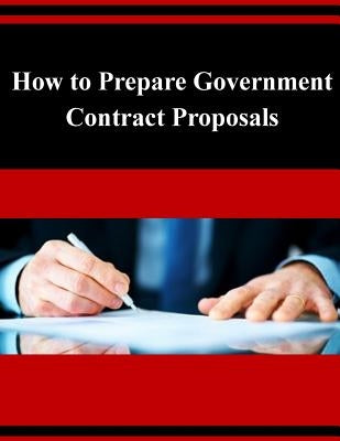 How to Prepare Government Contract Proposals by Us Small Business Administration