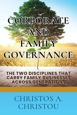 Corporate And Family Governance by Christou, Christos A.