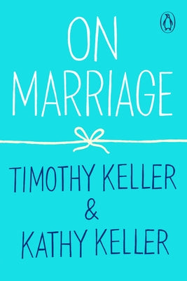 On Marriage by Keller, Timothy