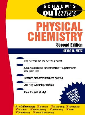 Schaum's Outline of Physical Chemistry by Metz, Clyde