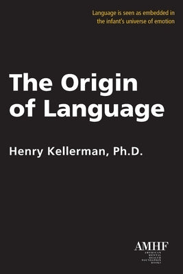 The Origin of Language by Kellerman, Henry