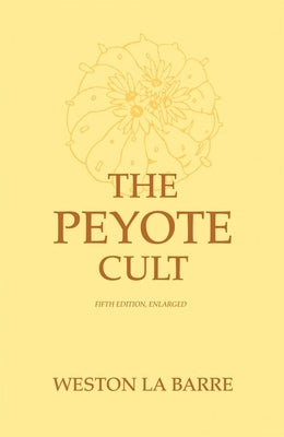 Peyote Cult by La Barre, Weston