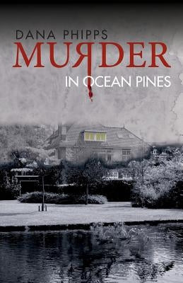 Murder in Ocean Pines by Phipps, Dana