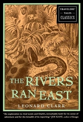 The Rivers Ran East by Clark, Leonard