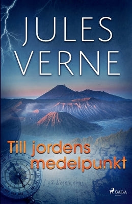 Till jordens medelpunkt by Verne, Jules