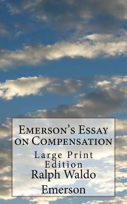 Emerson's Essay on Compensation: Large Print Edition by Chase, Lewis Nathaniel