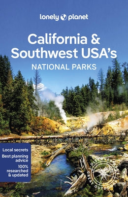 Lonely Planet California & Southwest Usa's National Parks 1 by Planet, Lonely