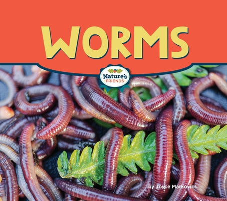 Worms by Markovics, Joyce