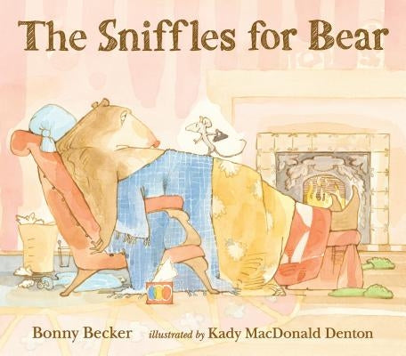 The Sniffles for Bear by Becker, Bonny
