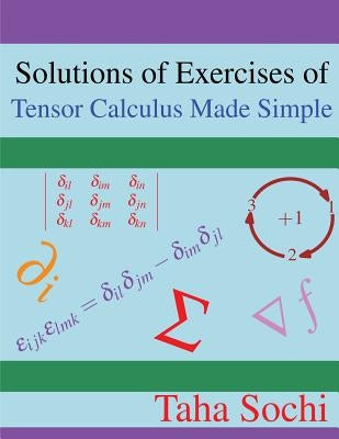 Solutions of Exercises of Tensor Calculus Made Simple by Sochi, Taha