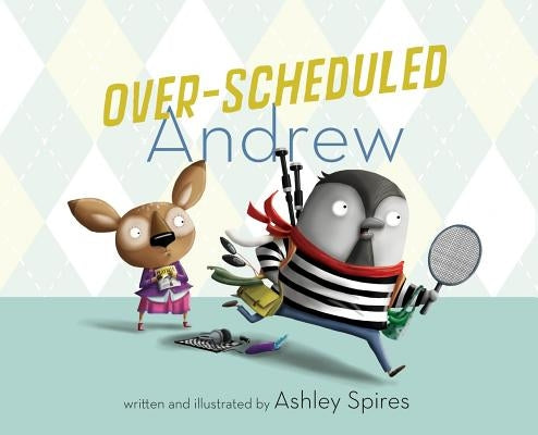 Over-Scheduled Andrew by Spires, Ashley
