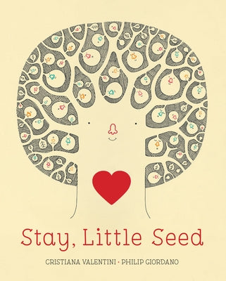 Stay, Little Seed by Valentini, Cristiana