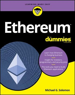 Ethereum For Dummies by Solomon, Michael G.