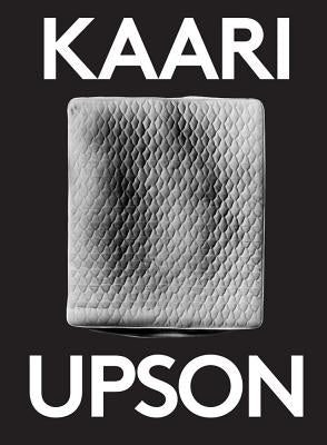 Kaari Upson: 2000 Words by Upson, Kaari