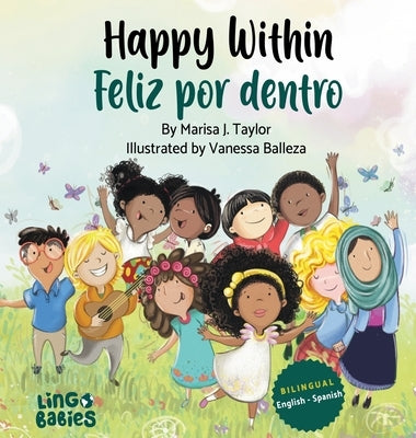 Happy within / Feliz por dentro: English- Spanish Bilingual edition by Taylor, Marisa J.