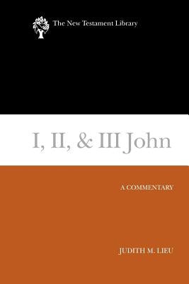 I, II, & III John by Lieu, Judith