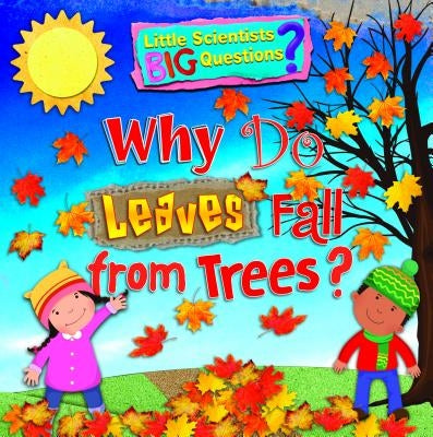 Why Do Leaves Fall from Trees? by Owen, Ruth