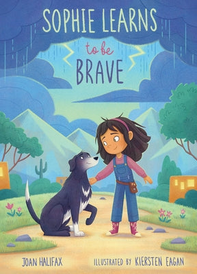 Sophie Learns to Be Brave by Halifax, Joan