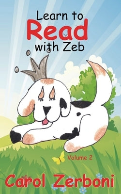 Learn to Read with Zeb, Volume 2 by Zerboni, Carol