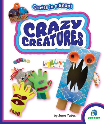 Crazy Creatures by Yates, Jane