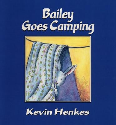 Bailey Goes Camping by Henkes, Kevin