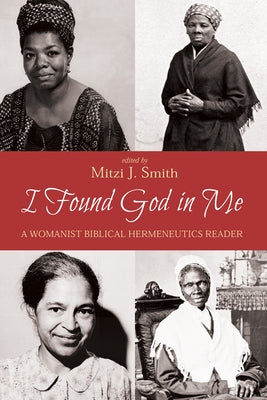 I Found God in Me by Smith, Mitzi J.