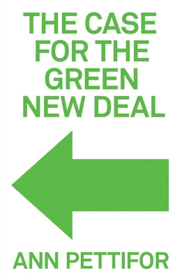 The Case for the Green New Deal by Pettifor, Ann