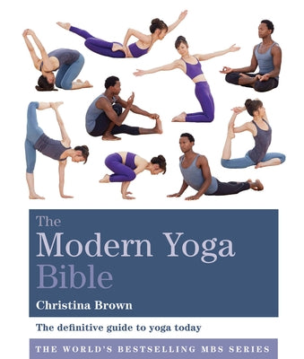 Modern Yoga Bible by Brown, Christina