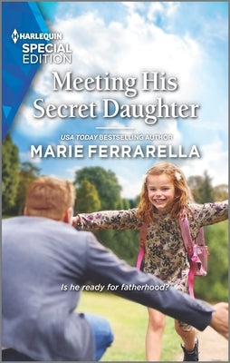 Meeting His Secret Daughter by Ferrarella, Marie