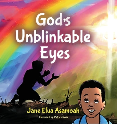 God's Unblinkable Eyes by Asamoah, Jane Efua