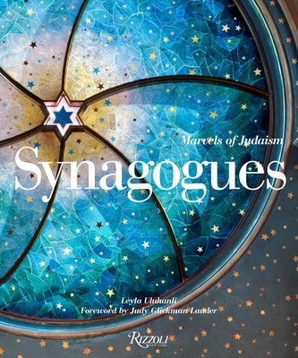 Synagogues: Marvels of Judaism by Uluhanli, Leyla