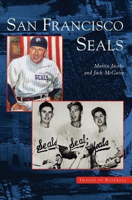 San Francisco Seals by Jacobs, Martin